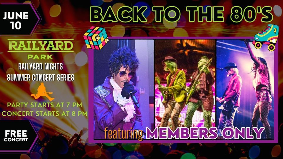 Railyard Nights Summer Concert Series - Back to the 80's