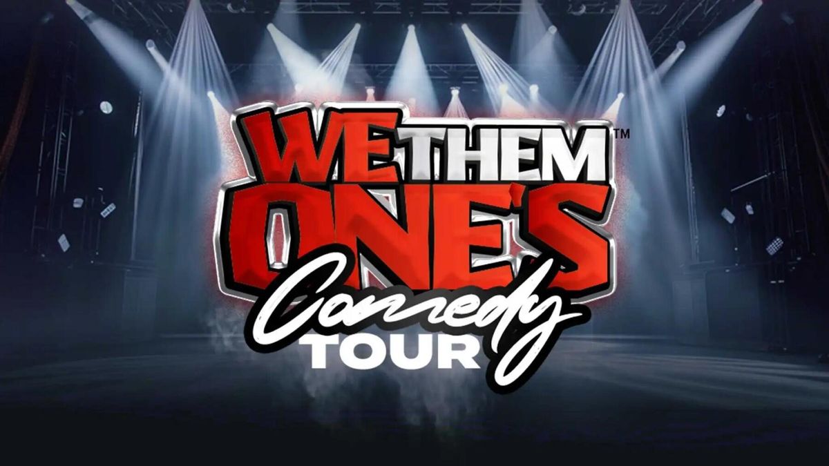 We Them Ones Comedy Tour: Mike Epps Karlous Miller DC Young Fly & Chico Bean