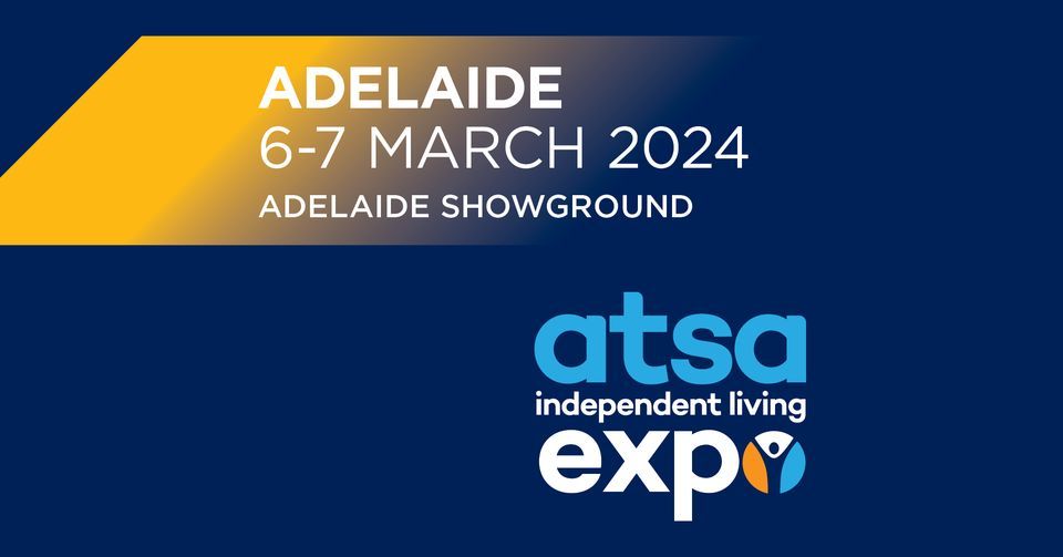 ATSA Independent Living Expo Adelaide 2025 Adelaide Showground