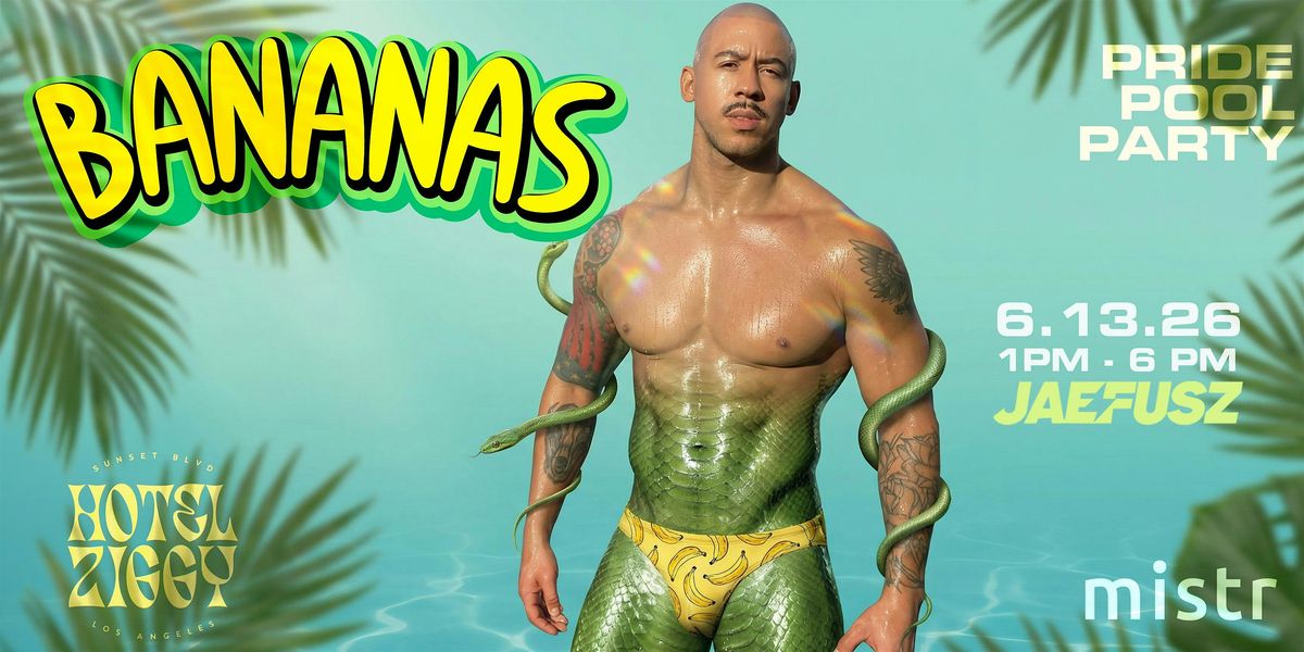 LA PRIDE BANANAS POOL PARTY