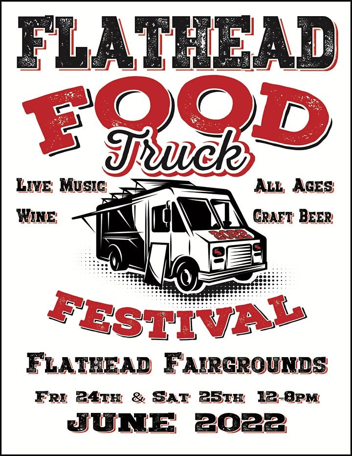 Flathead Food Truck Festival Flathead County Fairgrounds, Kalispell