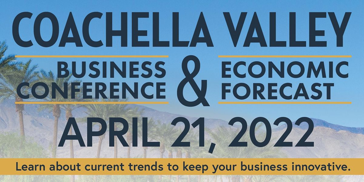 2022 Coachella Valley Business Conference & Economic Forecast Fantasy