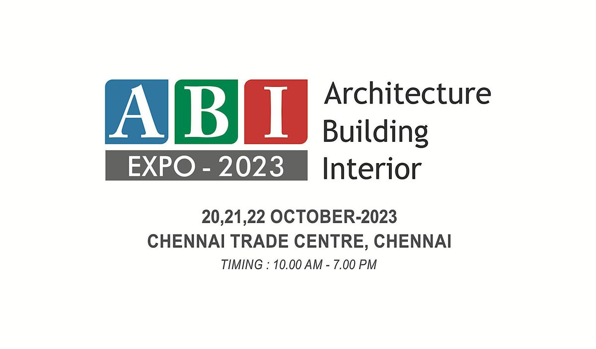 ABI EXPO - 2023 (Architecture Building Interior Expo-2023 ) at Chennai ...