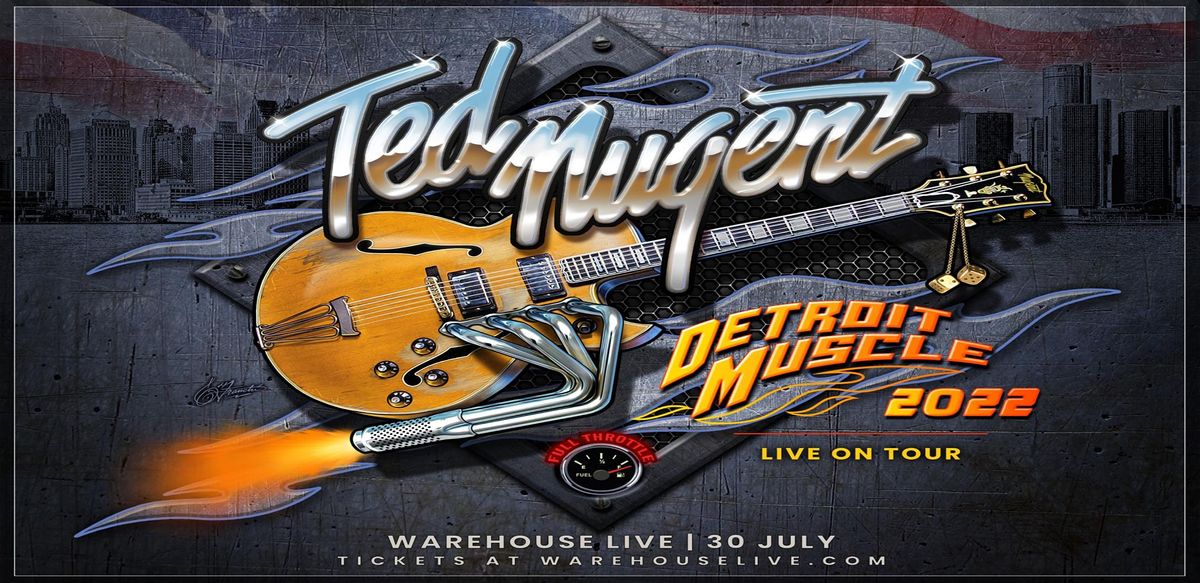 TED NUGENT | The Ballroom at Warehouse Live, Houston, TX | July 30, 2022