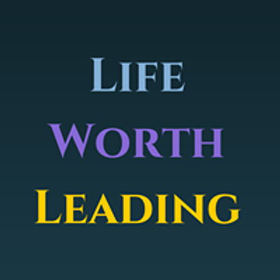 Life Worth Leading