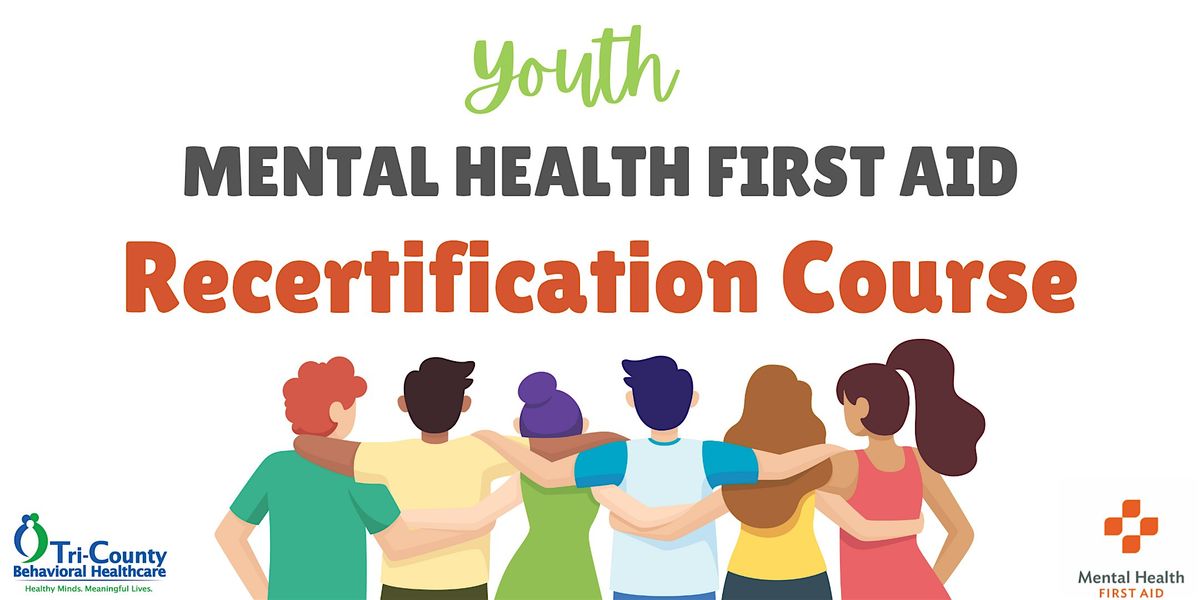 Youth Mental Health First Aid Recertification Course (FREE!)