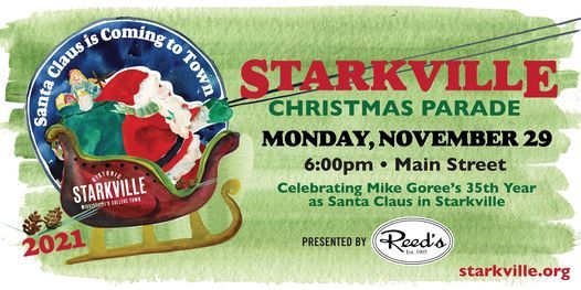 Reeds Christmas Pareade 2022 Starkville Christmas Parade Presented By Reeds | Starkville: Mississippi's  College Town | November 29, 2021