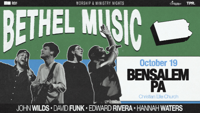 Bethel Music: Worship & Ministry Nights - Bensalem, PA in Bensalem