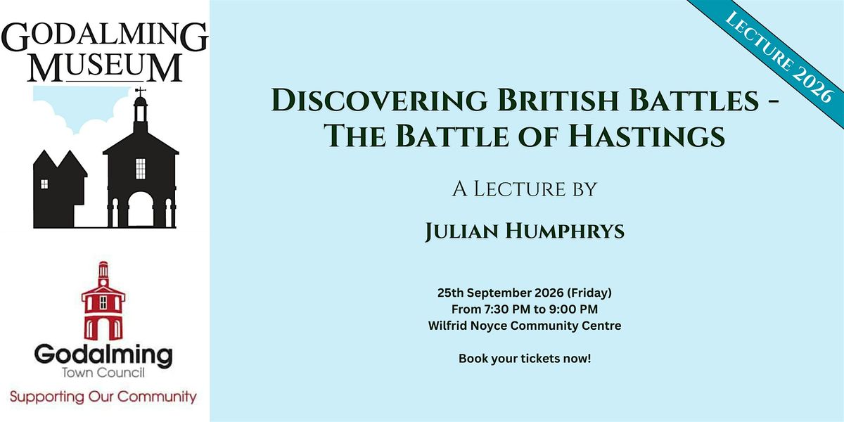 Discovering British Battles - Hastings: A Lecture by Julian Humphrys