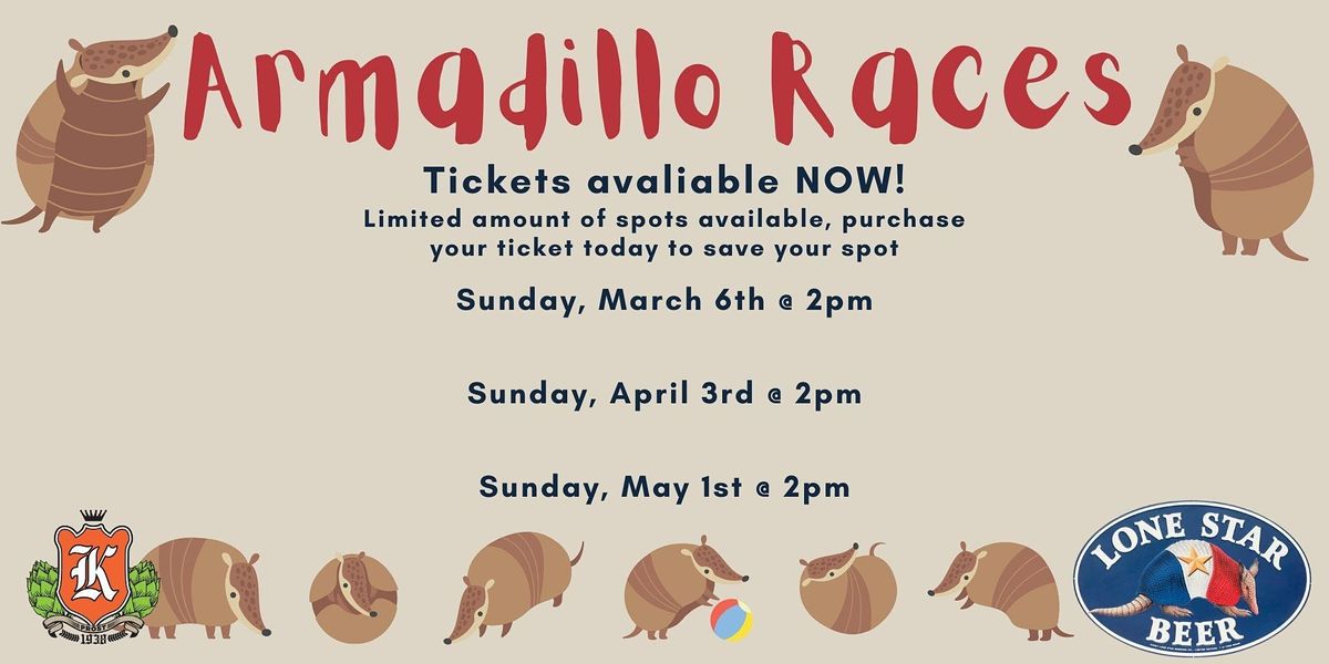 Armadillo Races - March 6th, 2022 | Krause's Cafe, New Braunfels, TX ...