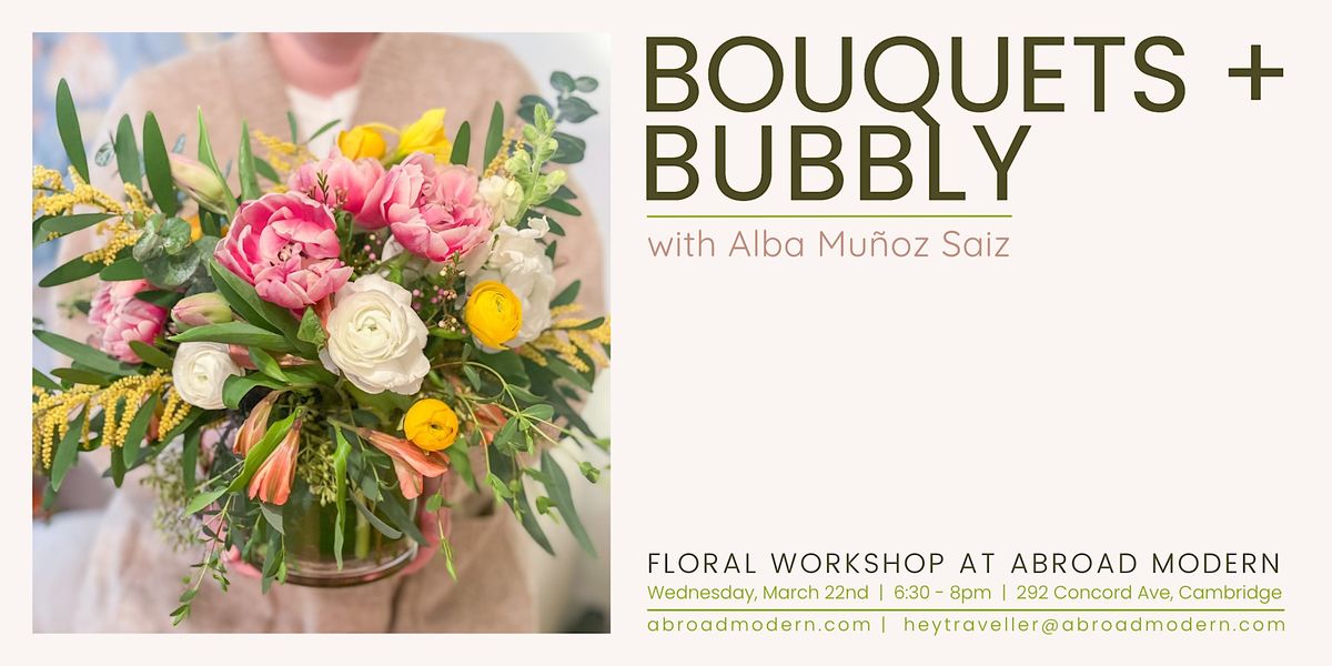 Bouquets + Bubbly Floral Arranging at Abroad Modern Abroad