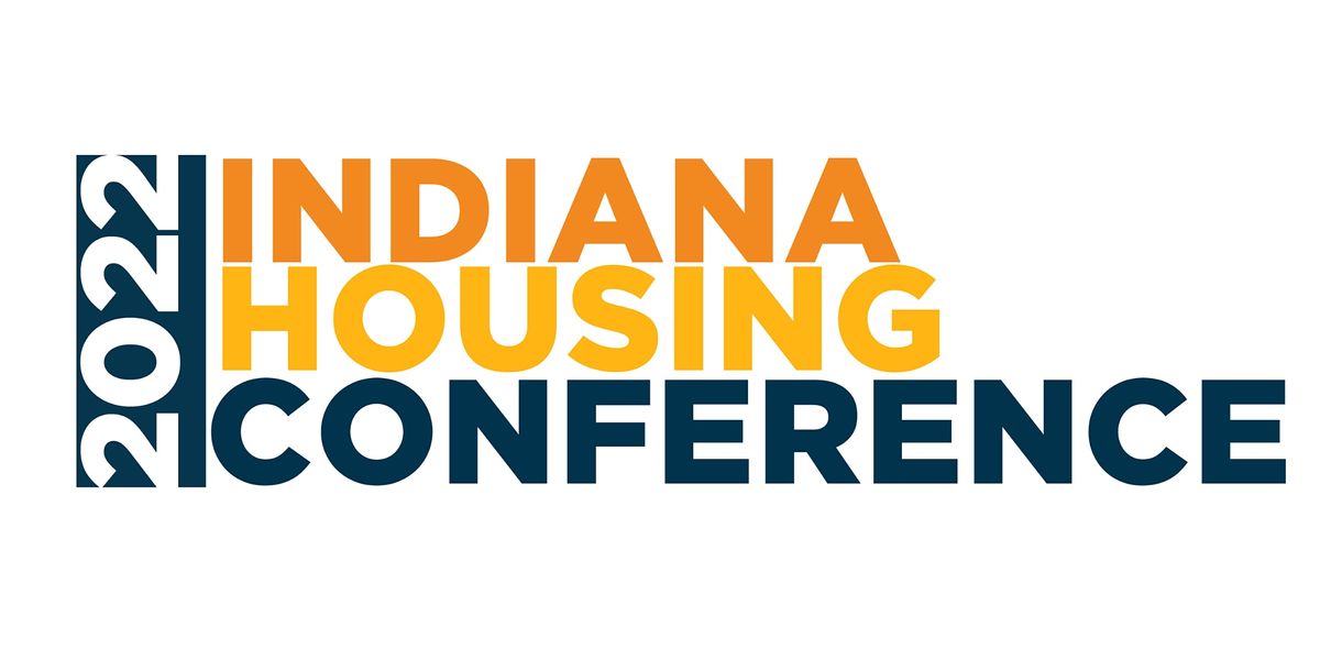 2022 Indiana Housing Conference Indianapolis Marriott Downtown 