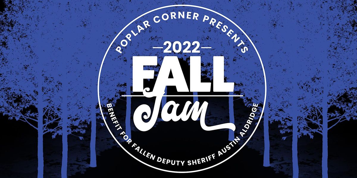 2022 Fall Jam Benefit for Fallen Deputy Sheriff Austin Aldridge