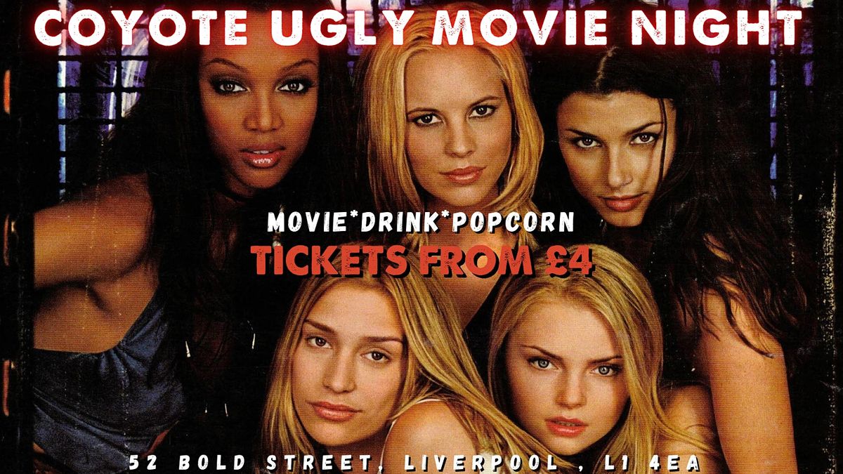 Movie Night: Coyote Ugly | Coyote Ugly Saloon - Liverpool | October 20