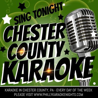 Karaoke in Chester County, PA