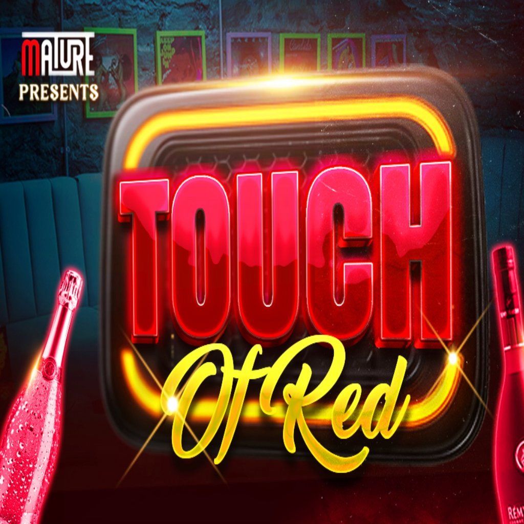 MATURE Presents TOUCH OF RED