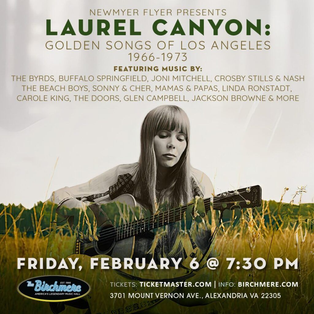 Newmyer Flyer Presents LAUREL CANYON at Birchmere