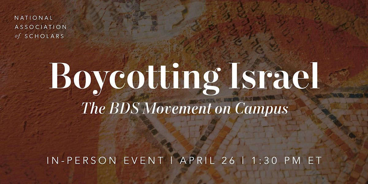 Boycotting Israel: The BDS Movement on Campus (In-Person)