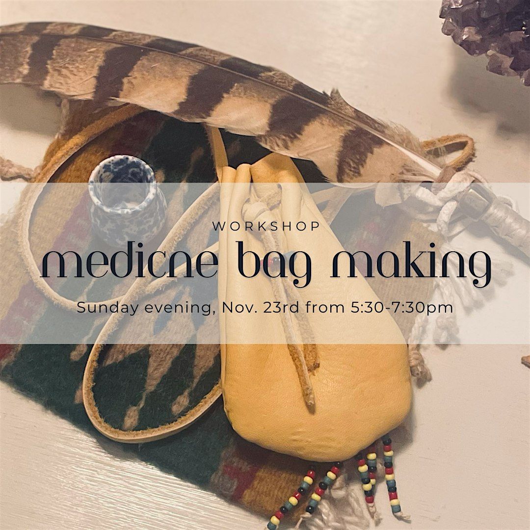 Medicine Bag Making-Deer Medicine: Walking with Soft Strength