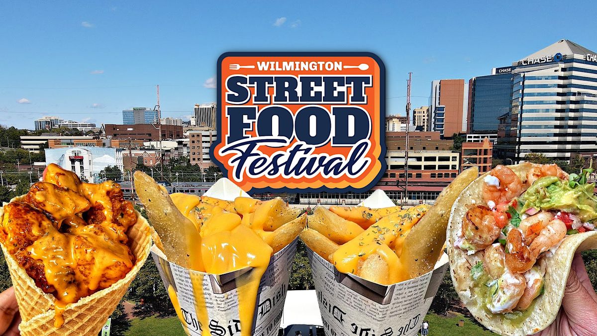 Wilmington Street Food Festival 2023 | Tubman Garret Riverfront Park ...