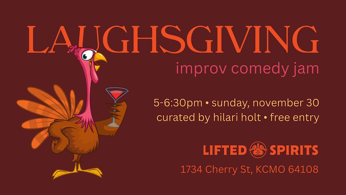 Laughsgiving: Improv Comedy Jam