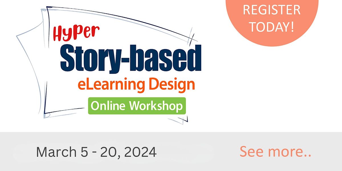 Hyper Story-Based eLearning Design Online Workshop 2024 Mar 5 at Online ...