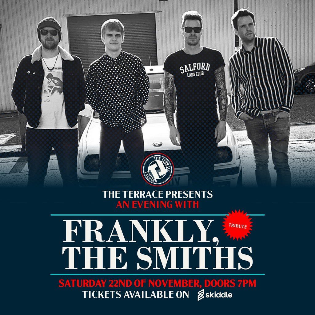 The Terrace Presents Frankly The Smiths
