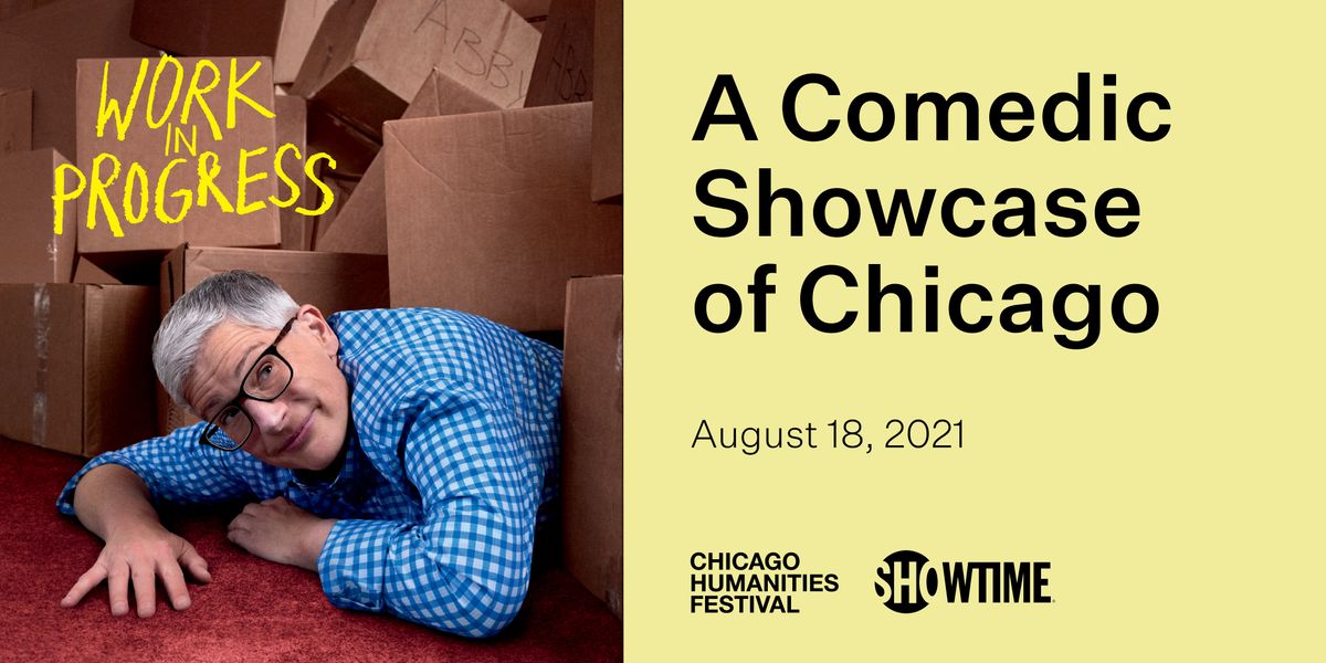 Work In Progress A Comedic Showcase Of Chicago Navy Pier Lake Stage Chicago Il August 18 21