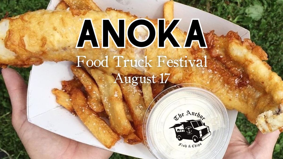 Anoka Food Truck Festival Downtown Anoka August 17, 2024