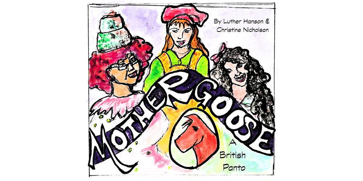 Mother Goose: A British Panto