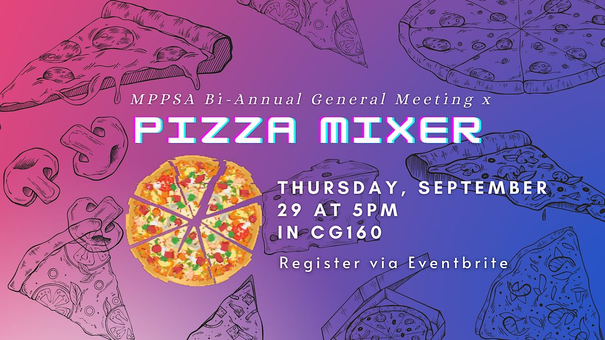 MPPSA BiAnnual General Meeting X Pizza Mixer Canadiana Gallery, Room 160, Toronto, ON