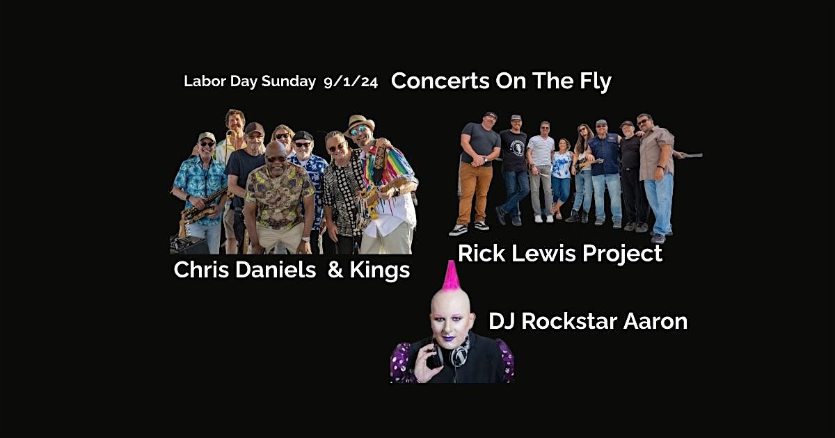 Concerts On The Fly featuring Chris Daniels & Kings / Rick Lewis ...