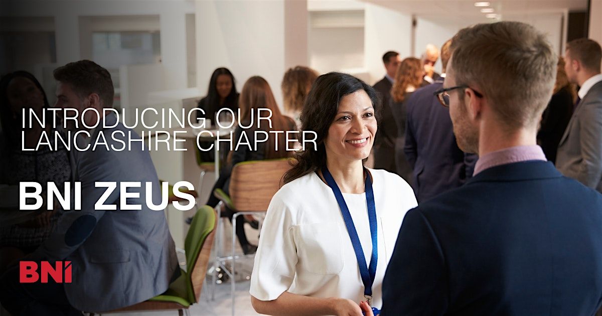 Business Networking in Blackburn , Lancashire - BNI Zeus