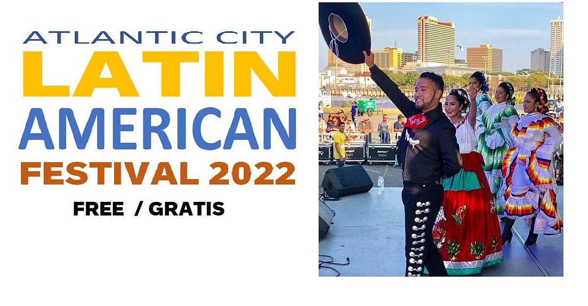 Atlantic City Latin American Festival 2022 545 N Albany Ave, Atlantic