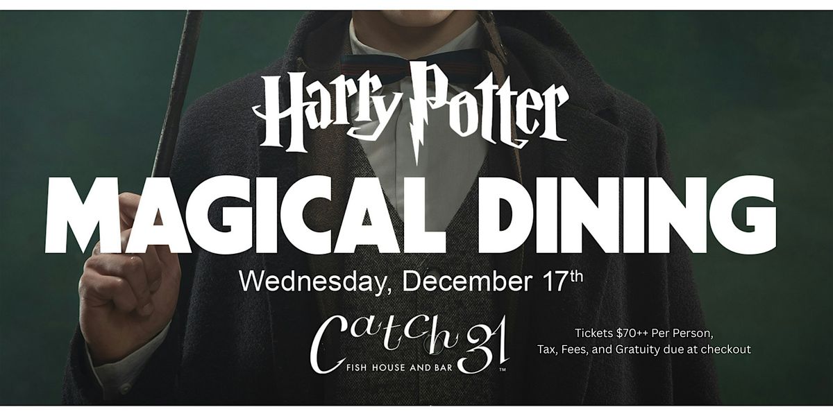 Magical Dining- A Harry Potter Dinner at Catch 31