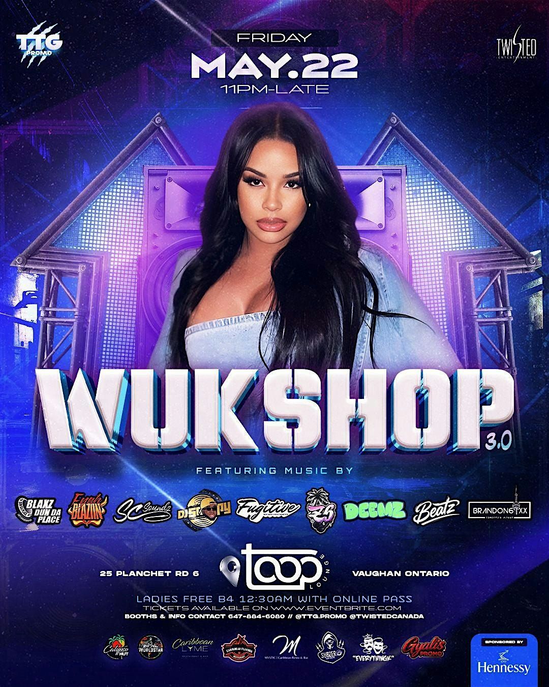 Wukshop 3.0 | Fri May 22 | Toop Lounge
