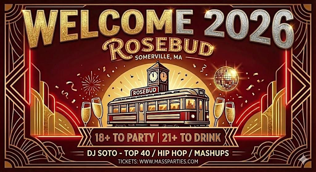 NYE 2026 @ Rosebud -Top 40\/ Hip Hop \/ Latin \/Edm - 18+ Party | 21+ Drink
