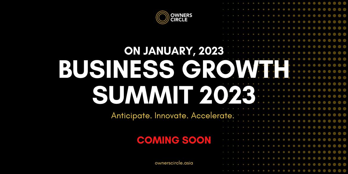 BUSINESS GROWTH SUMMIT 2023 TBC, Kuala Lumpur, SL January 7 to