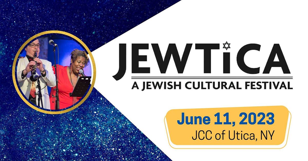 JEWTICA 2023 Jewish Cultural Festival of Utica, NY Jewish Community