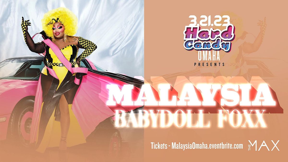 Hard Candy Omaha with Malaysia Babydoll Foxx The Max, Omaha, NE March 21, 2023