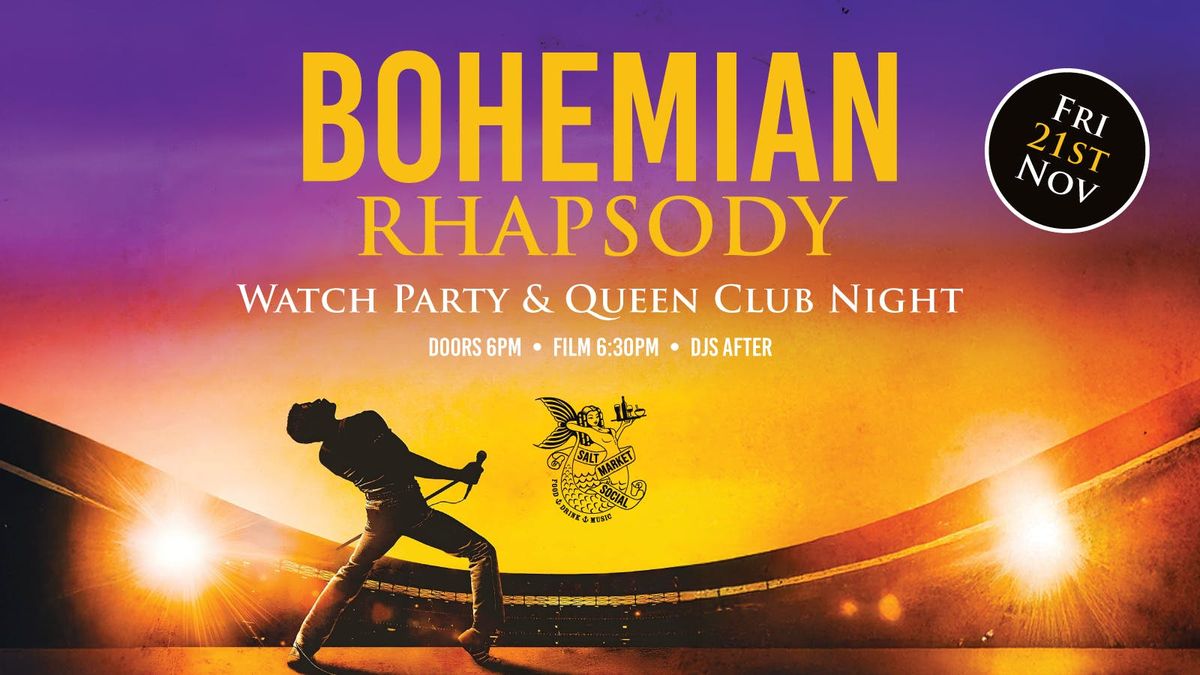 BOHEMIAN RHAPSODY | WATCH PARTY &amp; CLUB NIGHT