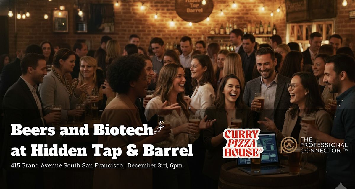 Beers and Biotech at Hidden Tap and Barrel South San Francisco|Dec 3rd,2025