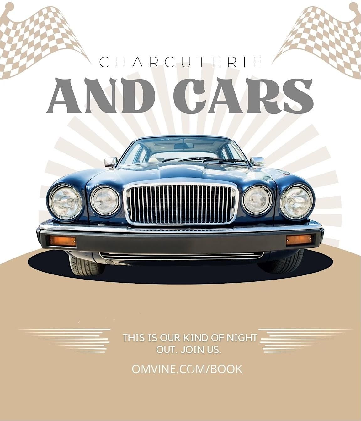 Charcuterie & Cars! The once a month Car Meet Up at OM & Vine