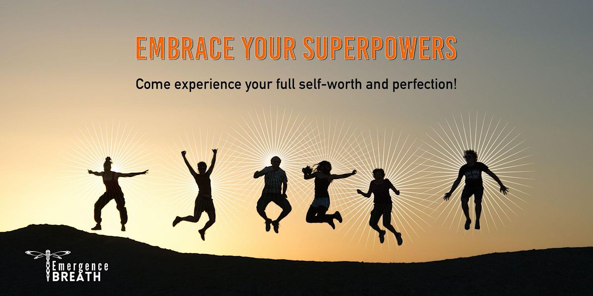 Embrace Your SuperPowers A Weekend Breathwork Event | The Jamar ...