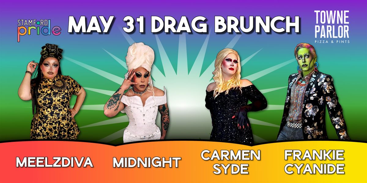 Stamford Pride: May 31, 2026 Drag Brunch at Towne Parlor - 11 AM Seating