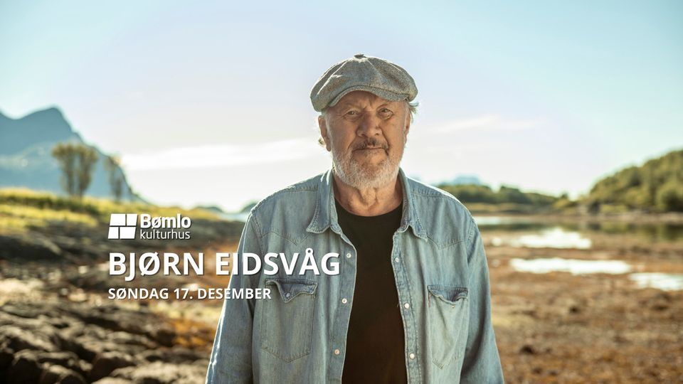 Bj\u00f8rn Eidsv\u00e5g \/\/ B\u00f8mlo Kulturhus