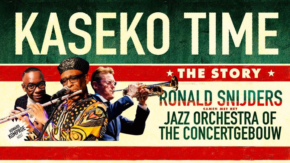 Kaseko Time: The Story | Ronald Snijders, Howard Komproe en het Jazz