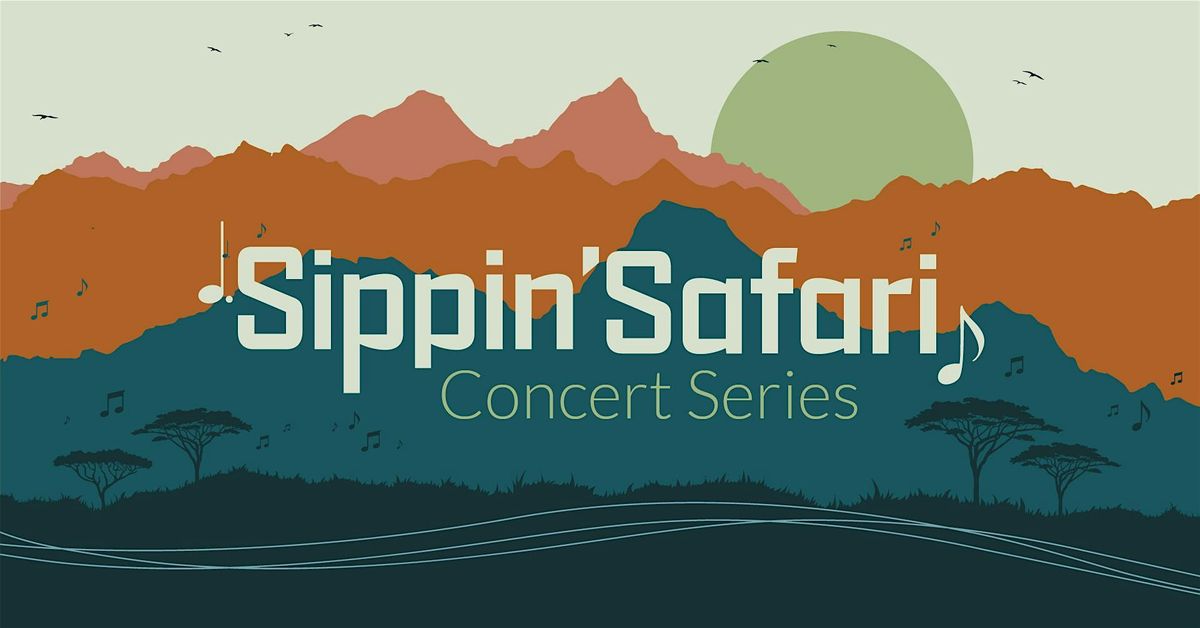 Sippin' Safari Concert Series 2024