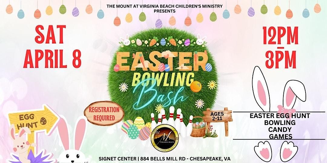 The Mount at Virginia Beach Easter Bowling Bash 884 Bells Mill Rd