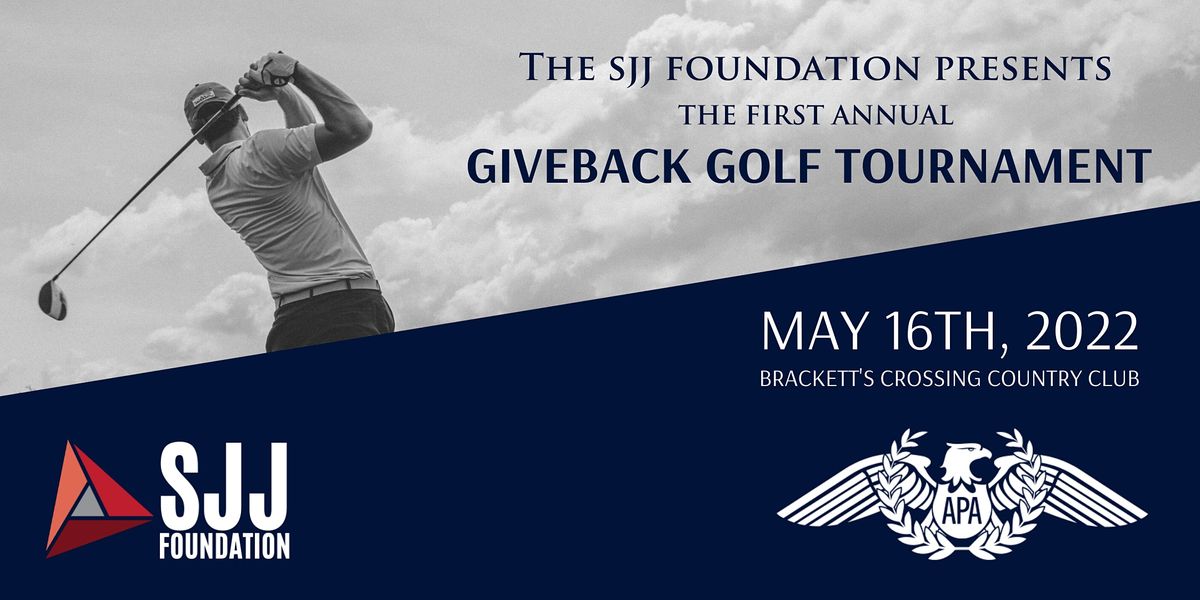 SJJ Foundation First Annual Give Back Golf Tournament Brackett's